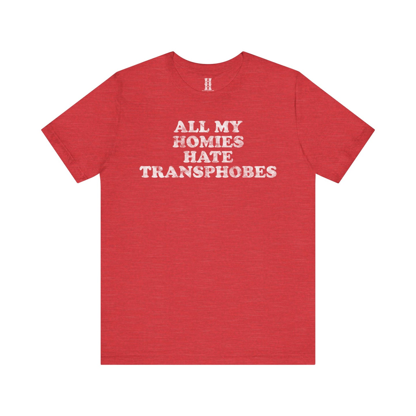 HH - Transphobes Tee