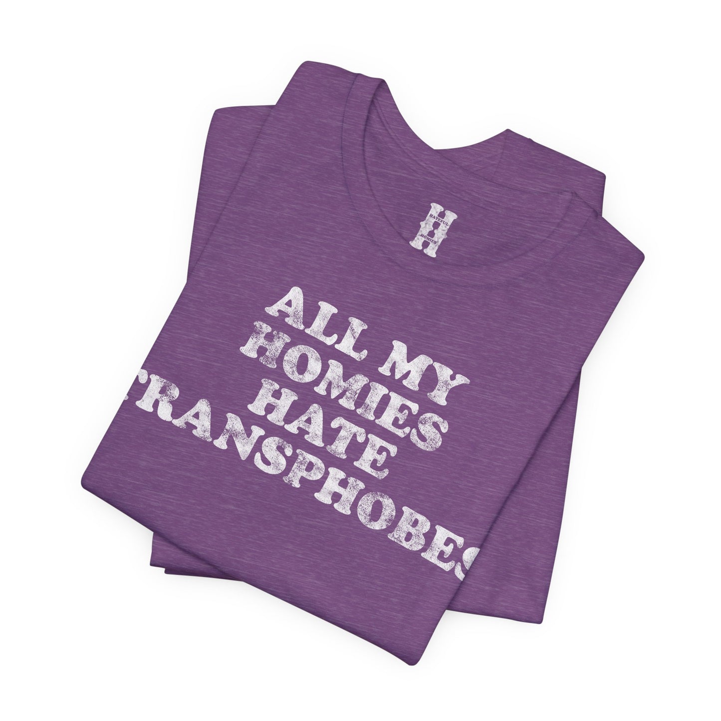 HH - Transphobes Tee