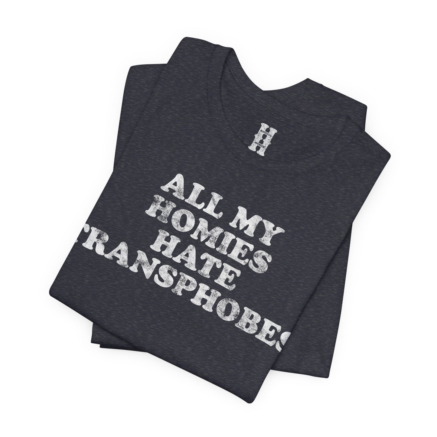 HH - Transphobes Tee