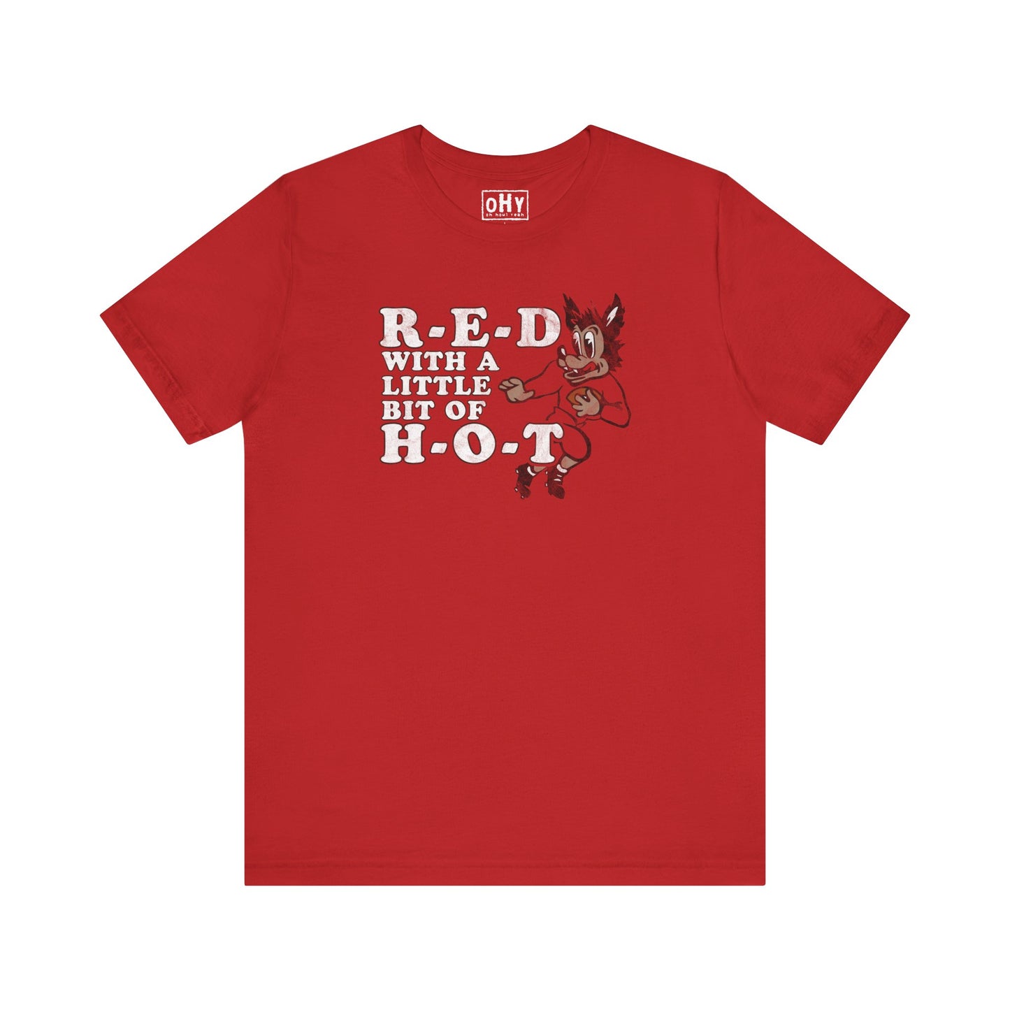 R-E-D H-O-T Bella Tee
