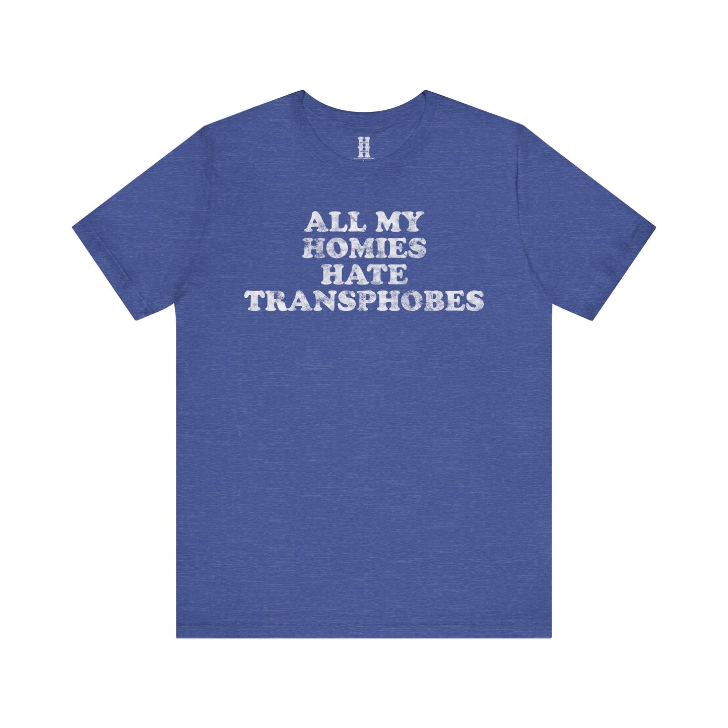 HH - Transphobes Tee