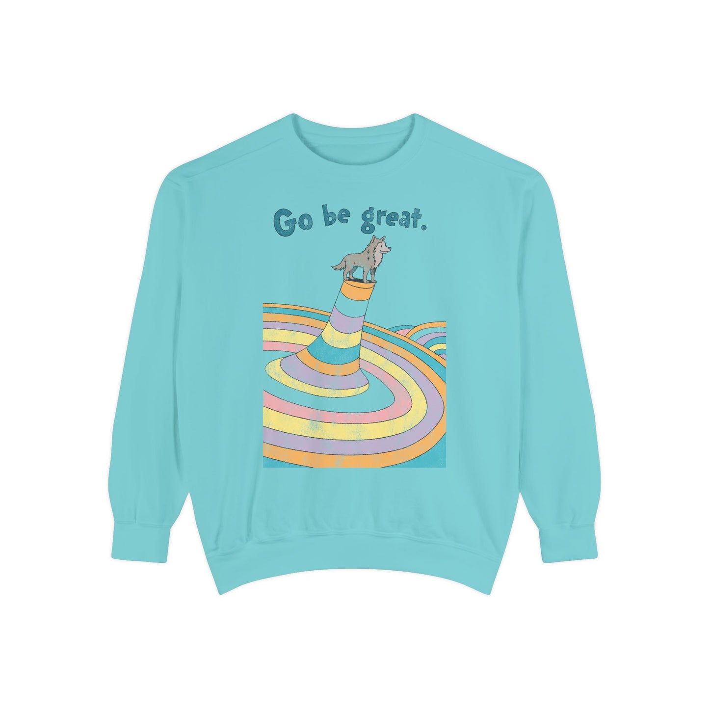 Go Be Great Comfort Sweatshirt