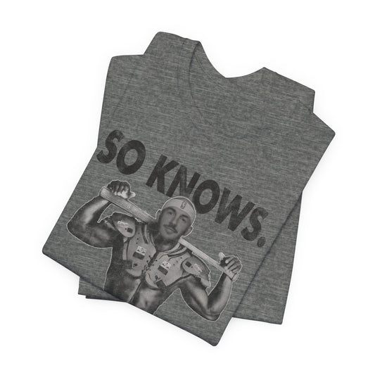 So Knows Tee