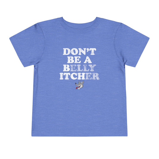 Belly Itcher Toddler Tee