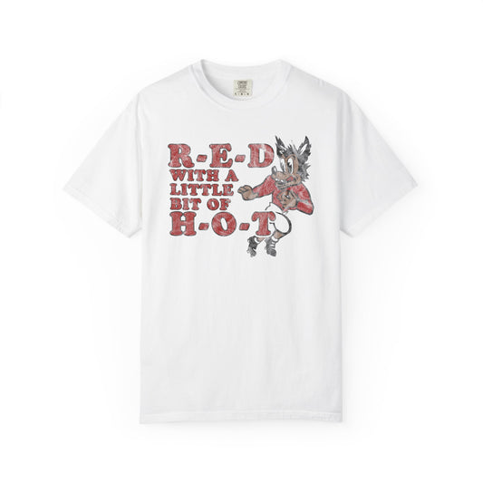 R-E-D H-O-T Comfort Tee
