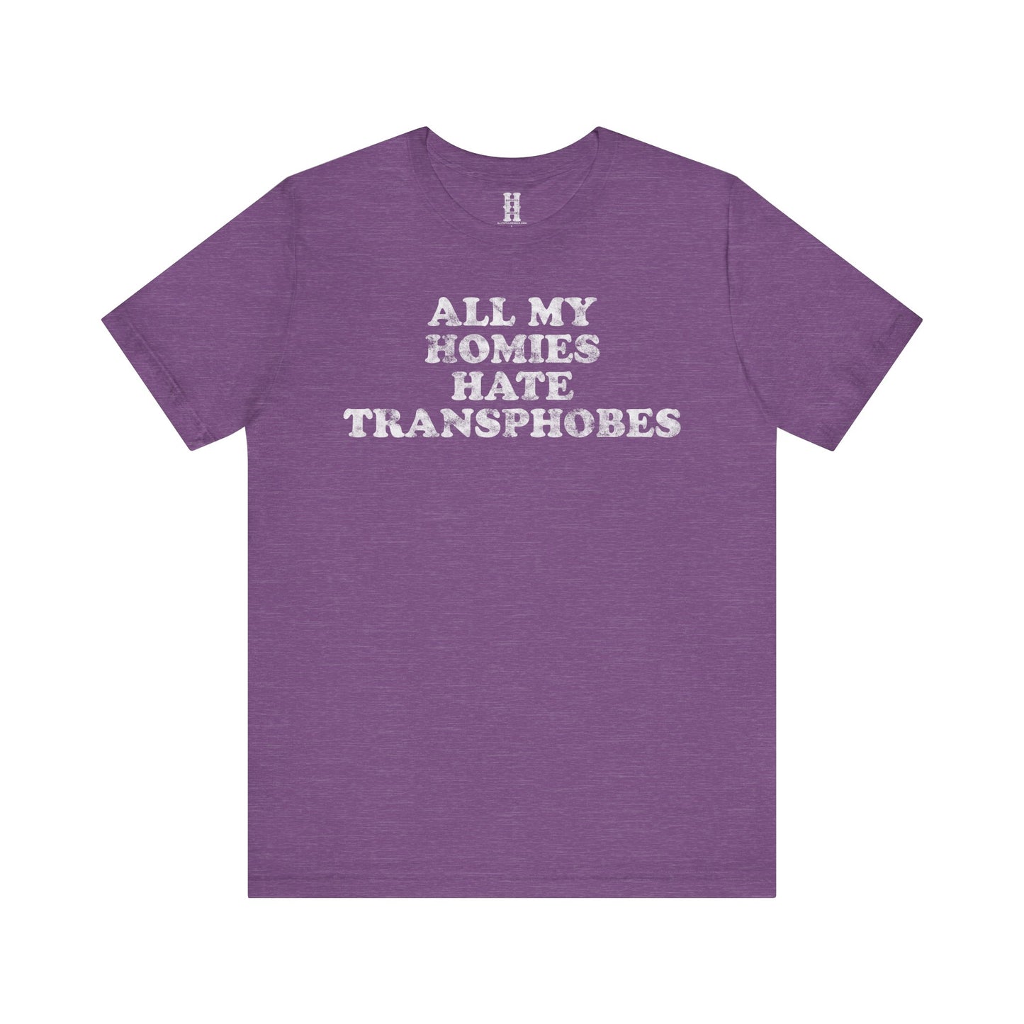 HH - Transphobes Tee