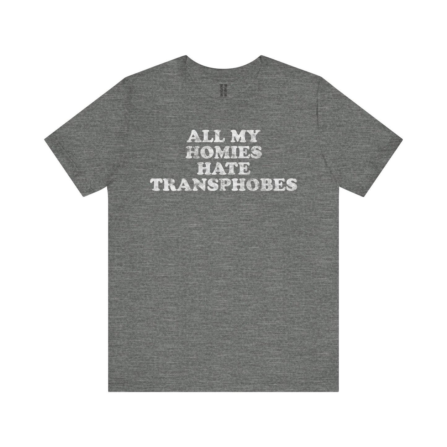 HH - Transphobes Tee