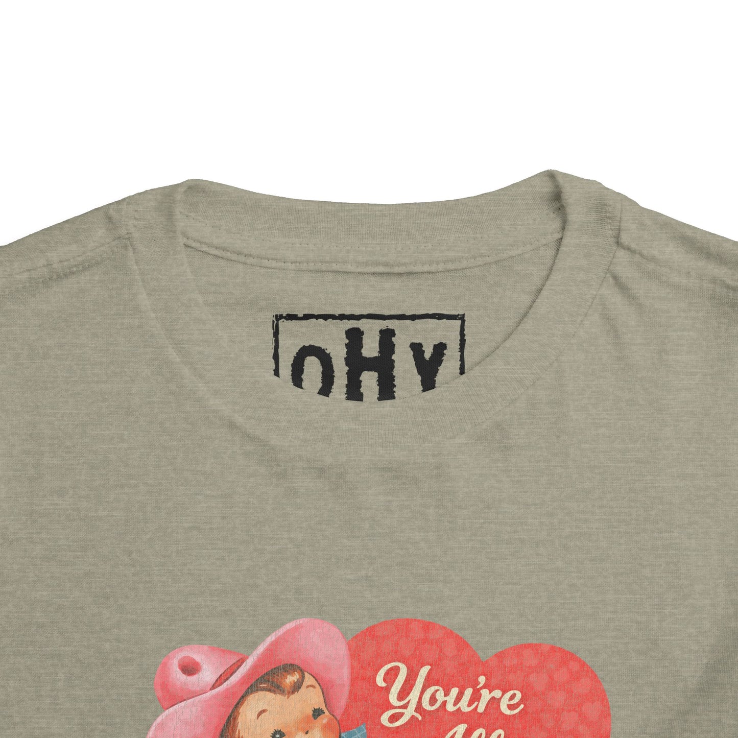 You're All Mine Toddler Tee