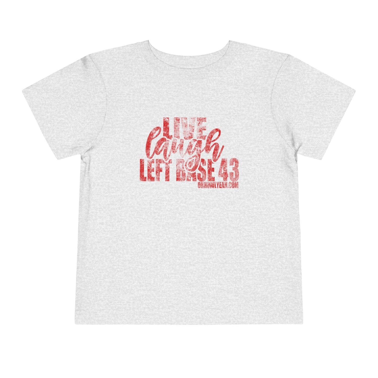 Toddler Live. Laugh. Tee