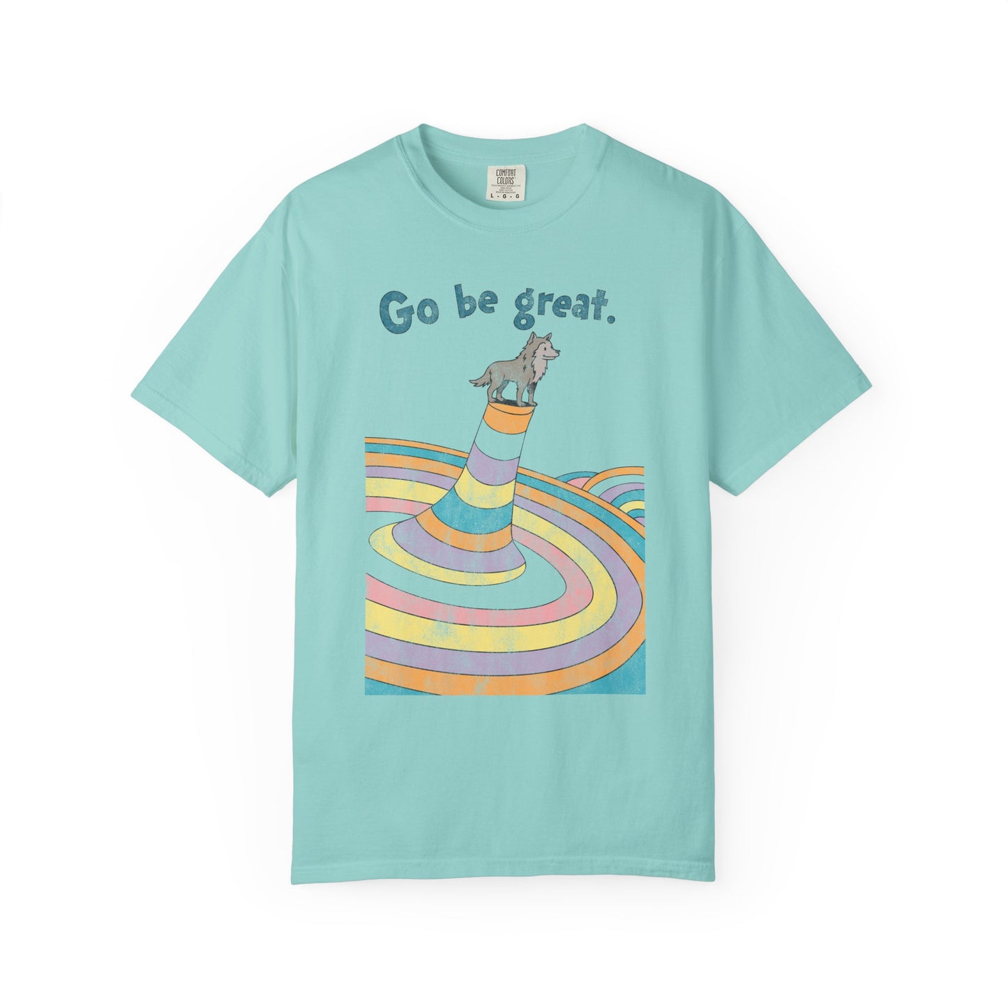 Go Be Great Comfort Tee