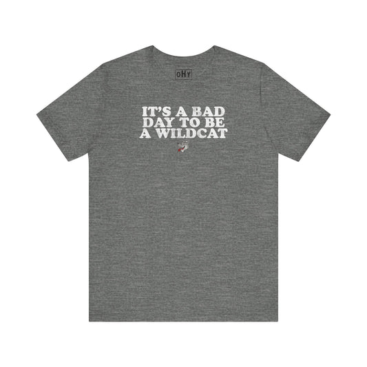 Bad Day - Wildcat Bella Tee