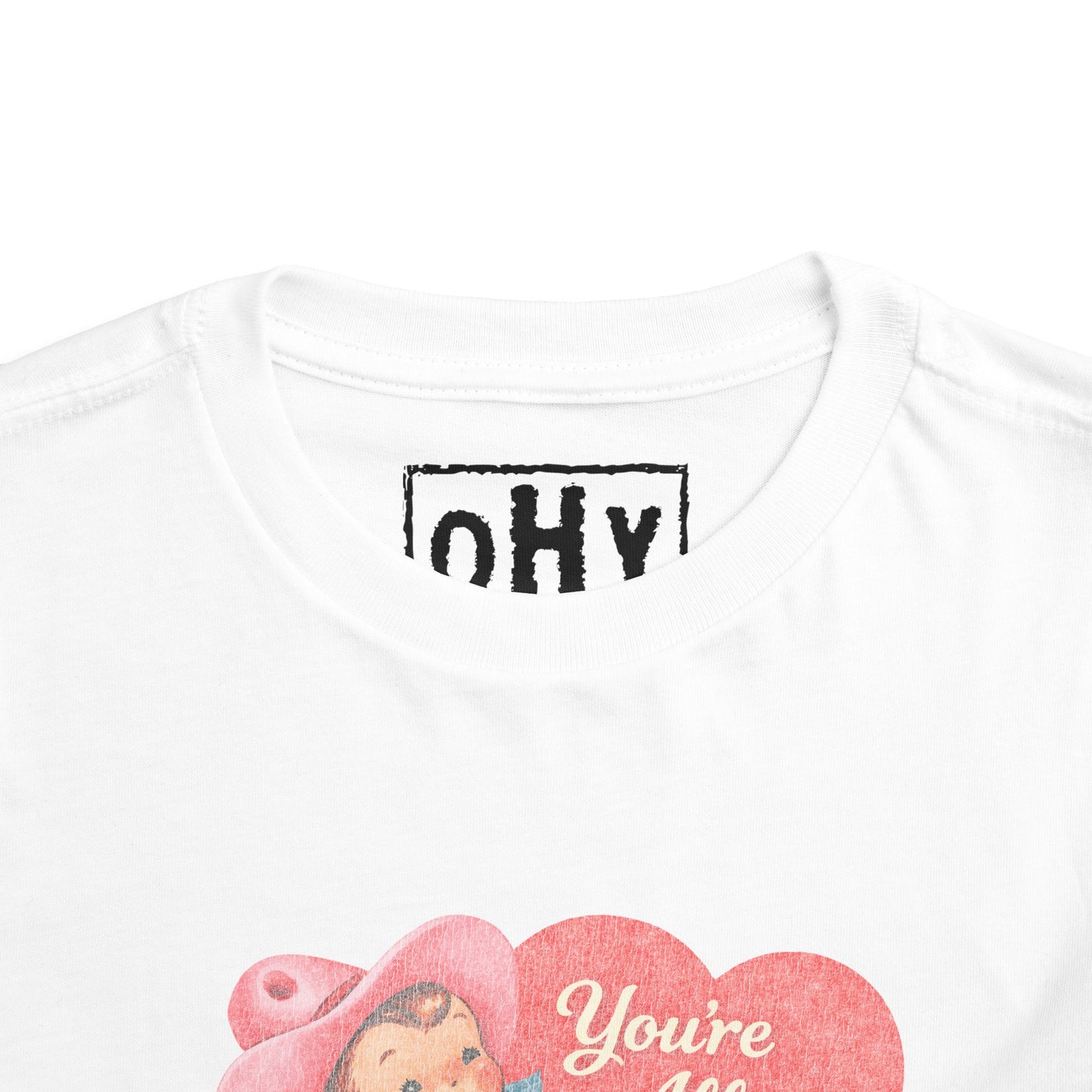 You're All Mine Toddler Tee