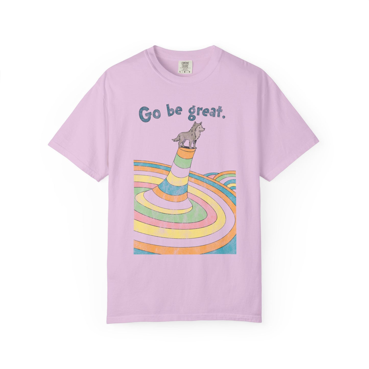 Go Be Great Comfort Tee