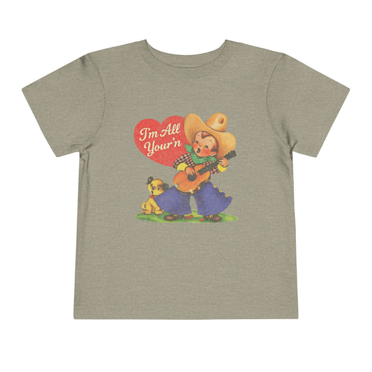 I'm All Your'n Toddler Tee