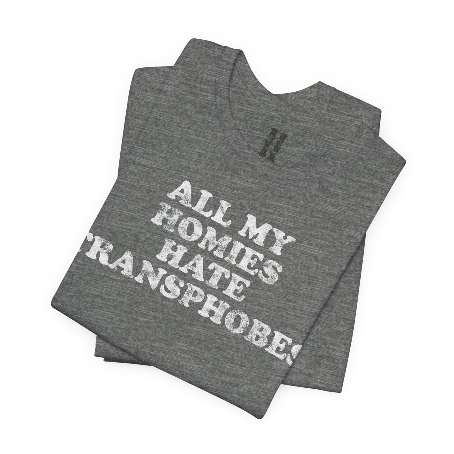 HH - Transphobes Tee