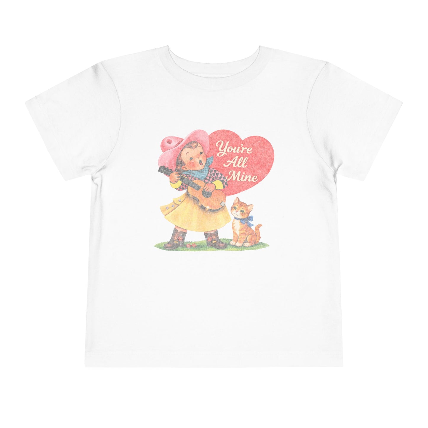 You're All Mine Toddler Tee
