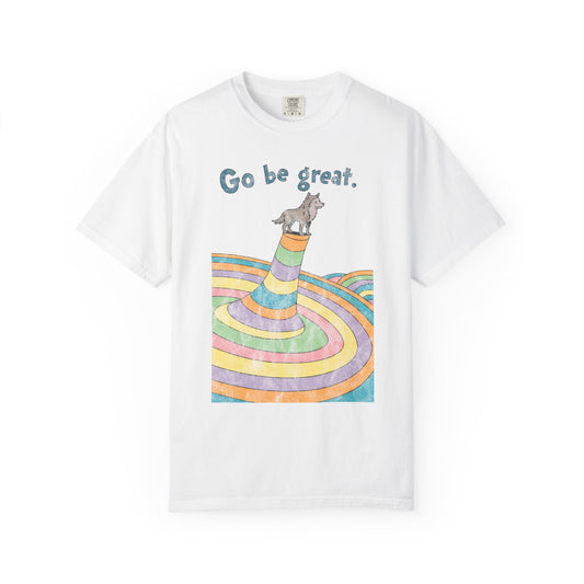 Go Be Great Comfort Tee