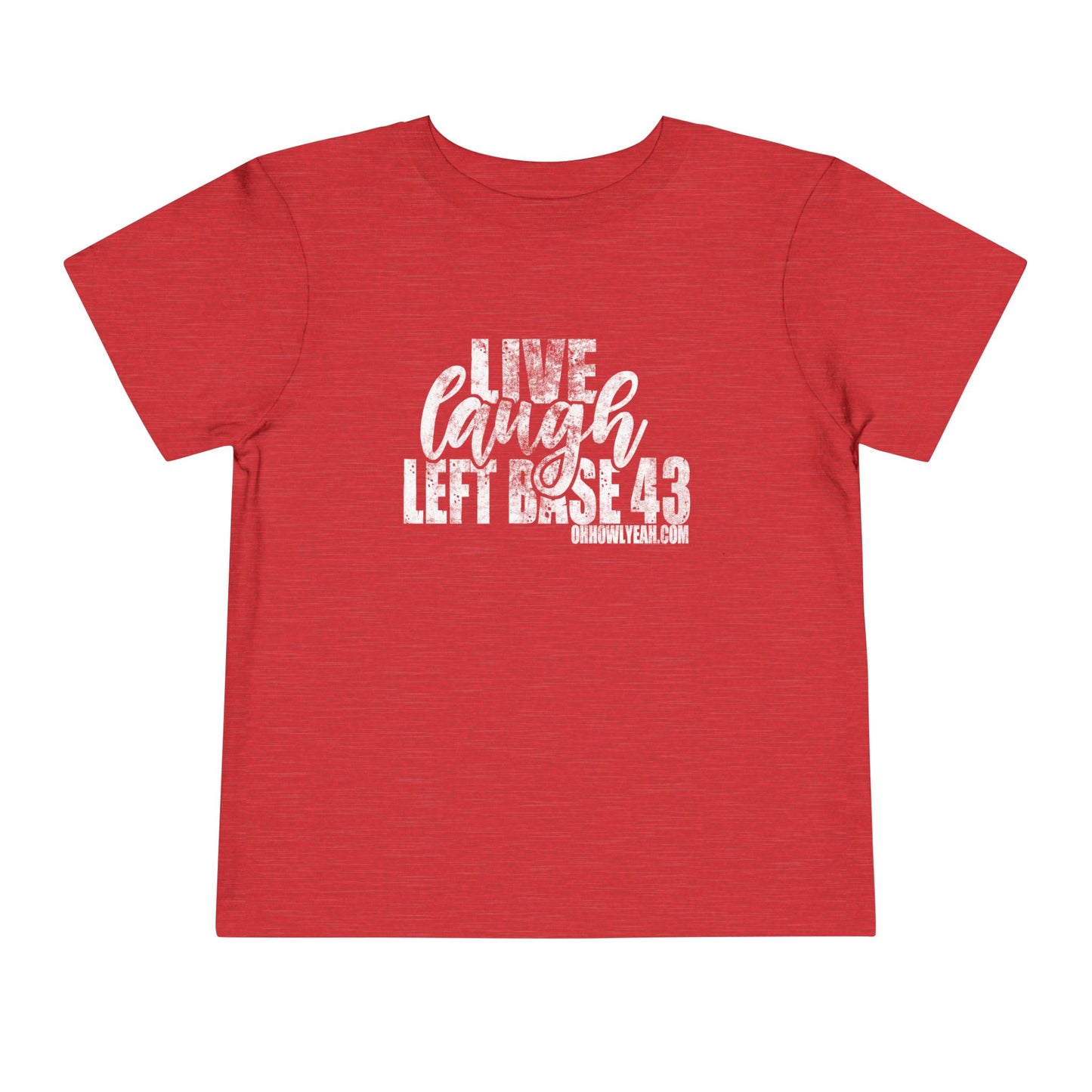 Toddler Live. Laugh. Tee