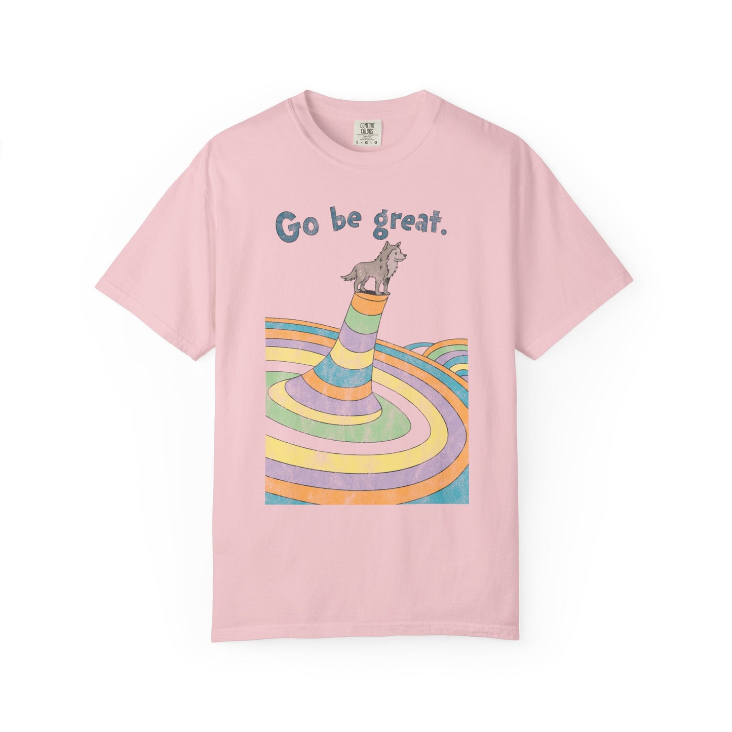 Go Be Great Comfort Tee