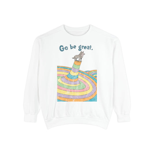 Go Be Great Comfort Sweatshirt