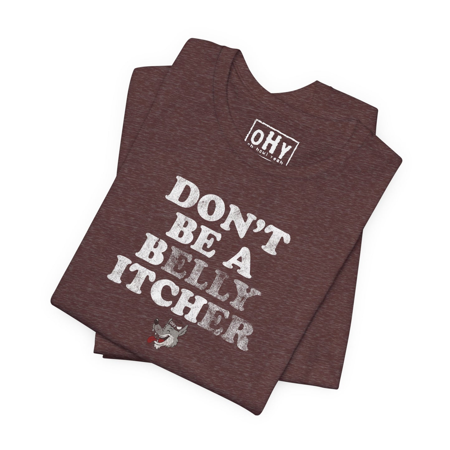 Belly Itcher Tee