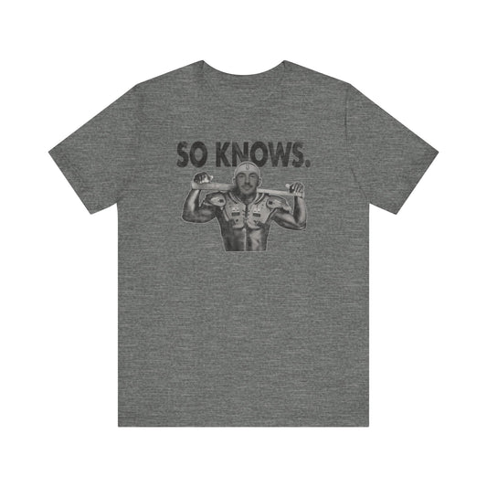 So Knows Tee