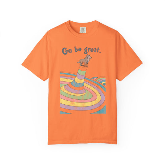 Go Be Great Comfort Tee