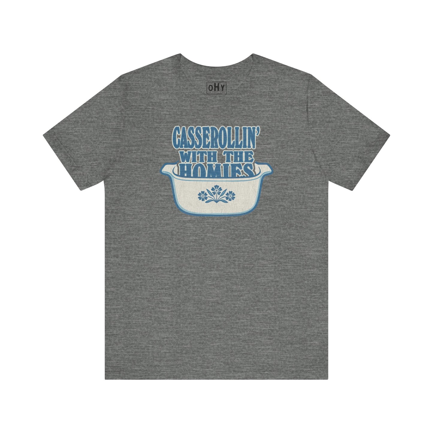 Casserollin' With the Homies Bella Tee