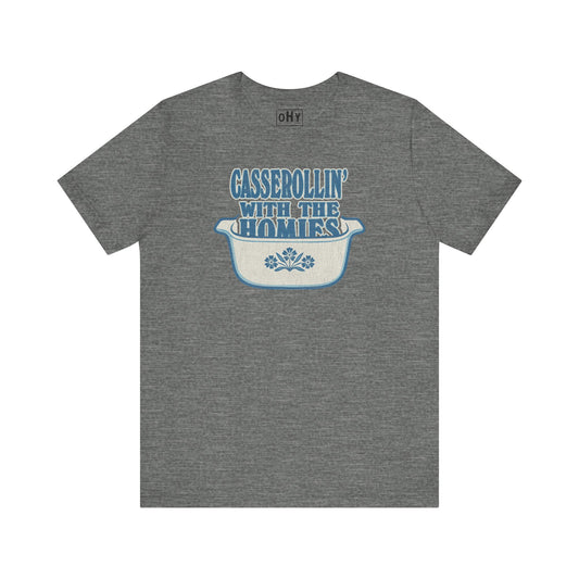 Casserollin' With the Homies Bella Tee