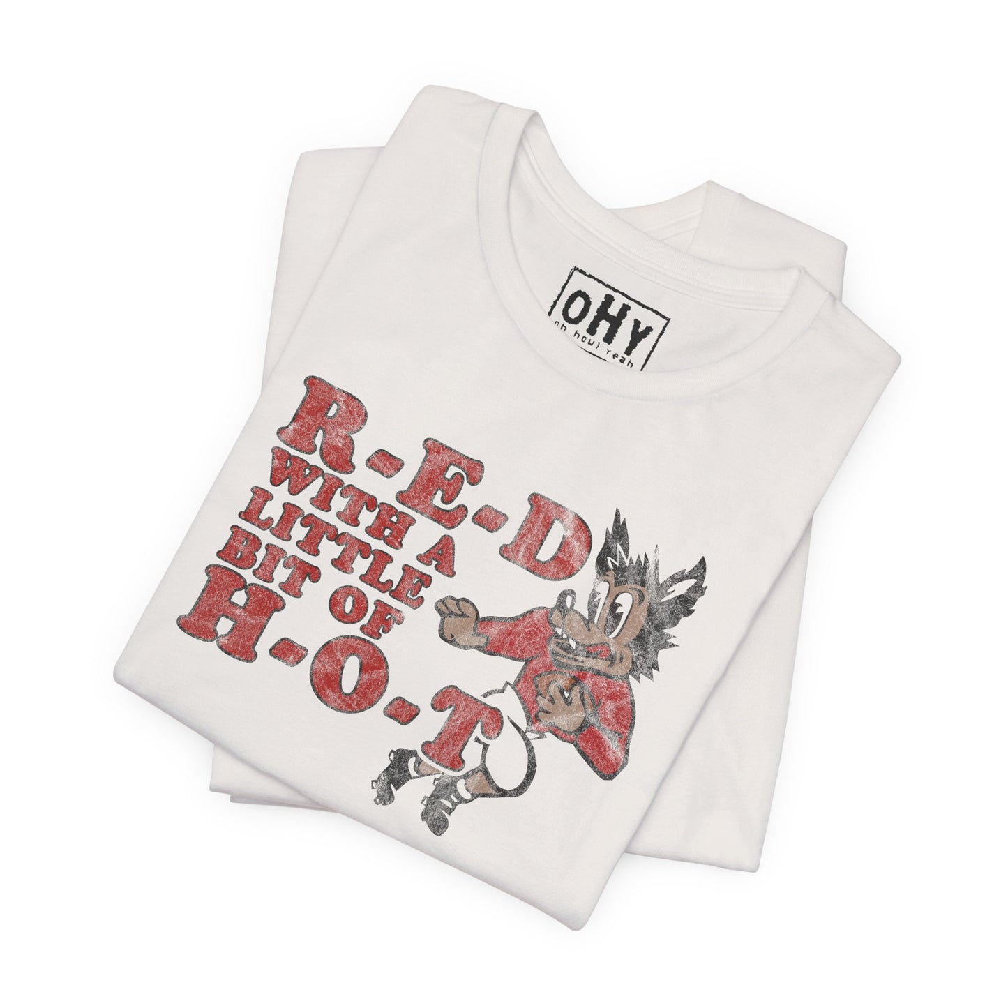 R-E-D H-O-T Bella Tee