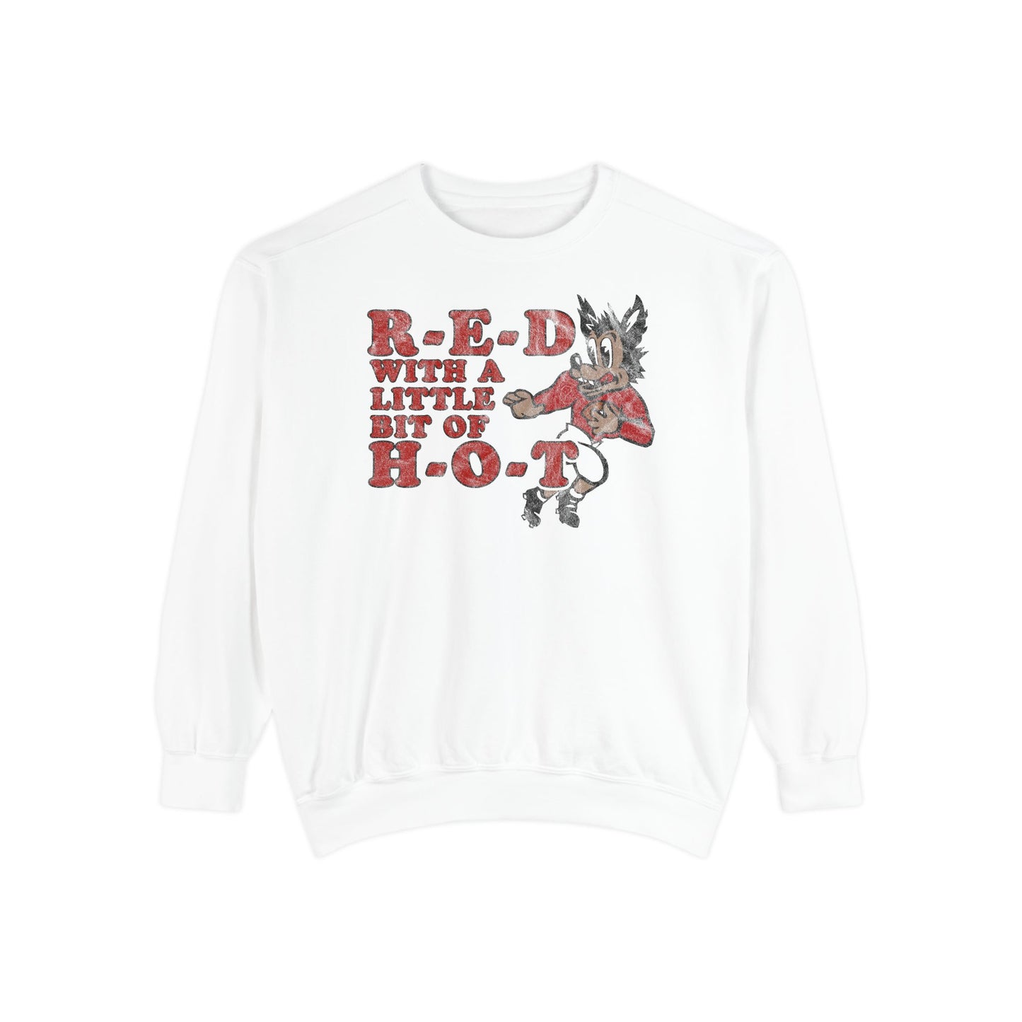 R-E-D H-O-T Comfort Sweatshirt