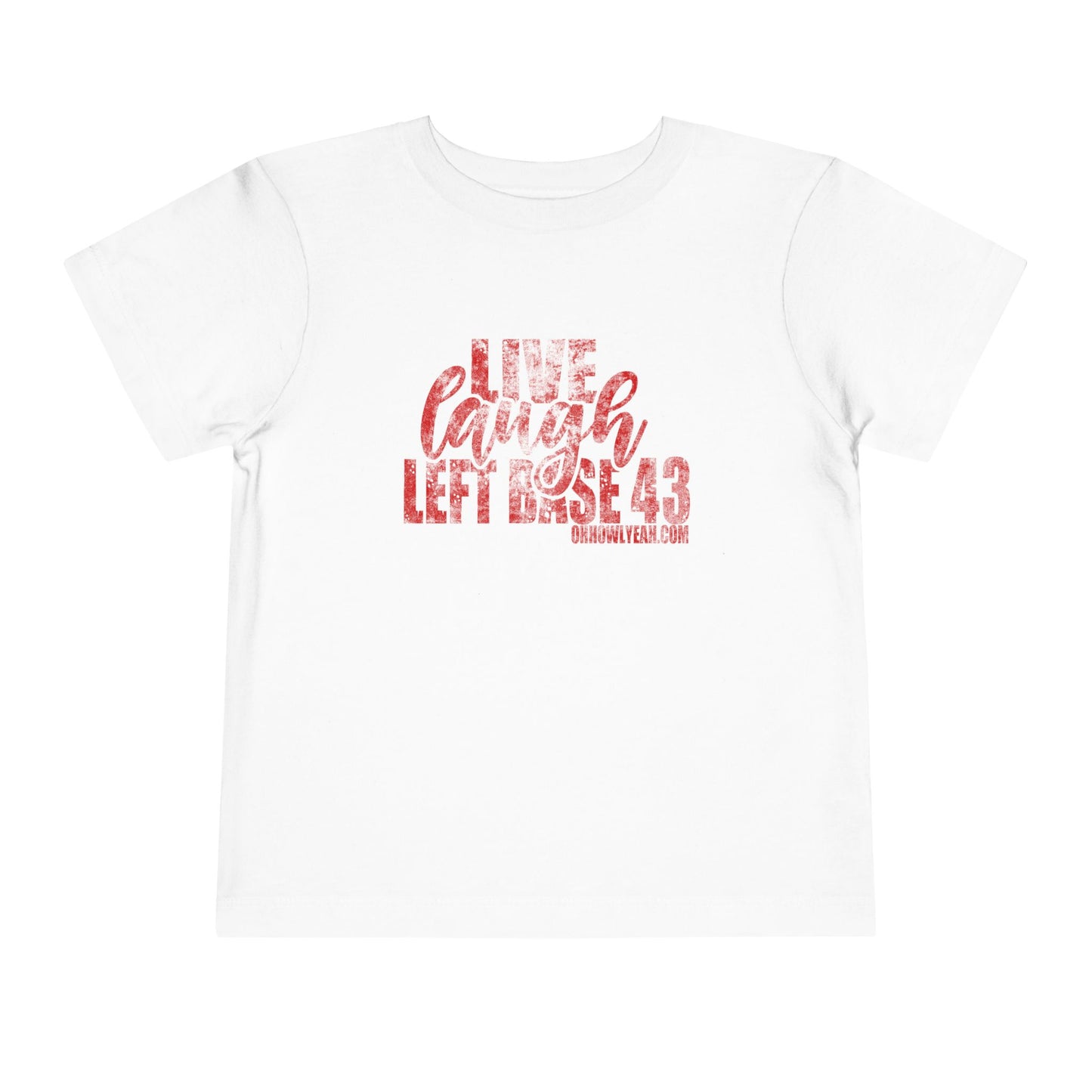 Toddler Live. Laugh. Tee