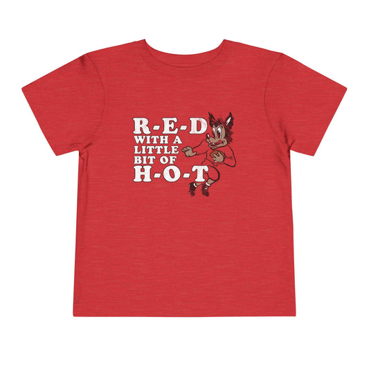 R-E-D H-O-T Toddler Tee