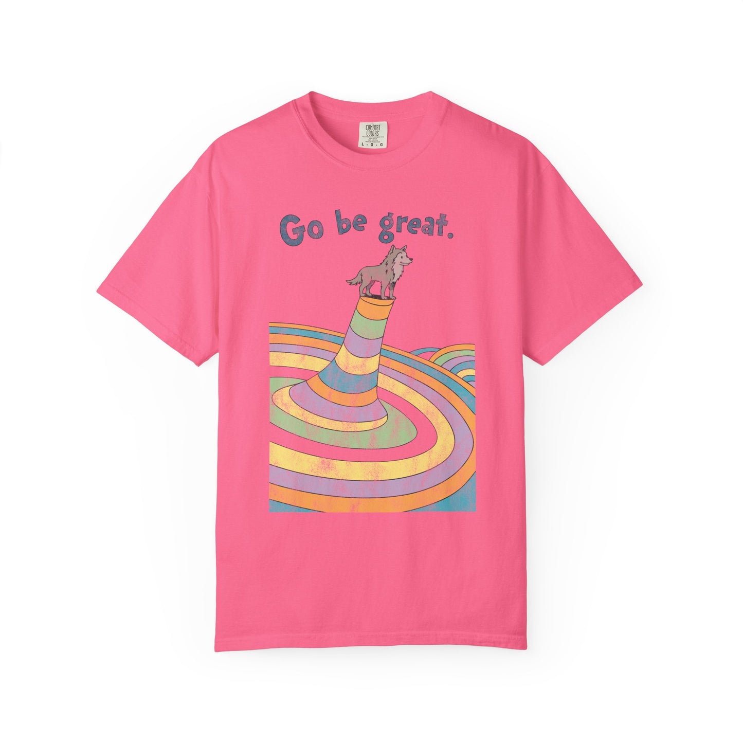 Go Be Great Comfort Tee
