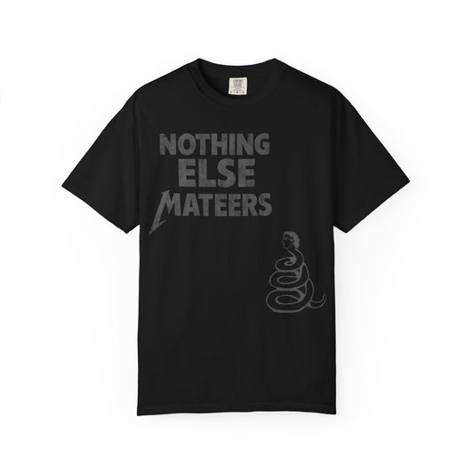 Nothing Else Mateers Comfort Tee