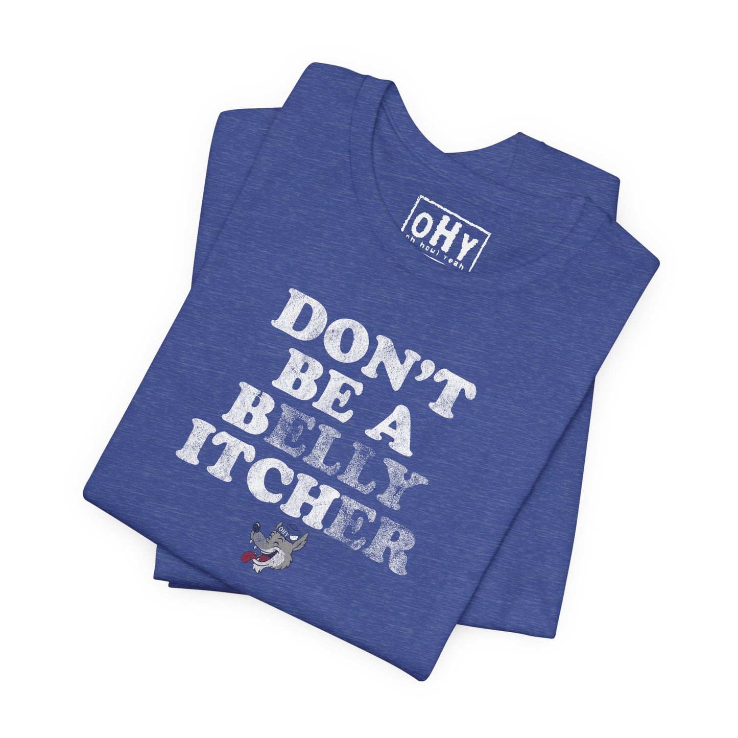 Belly Itcher Tee