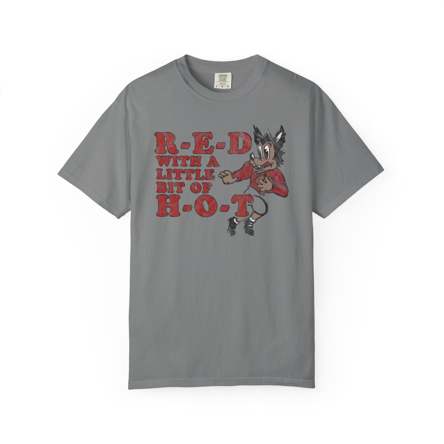 R-E-D H-O-T Comfort Tee