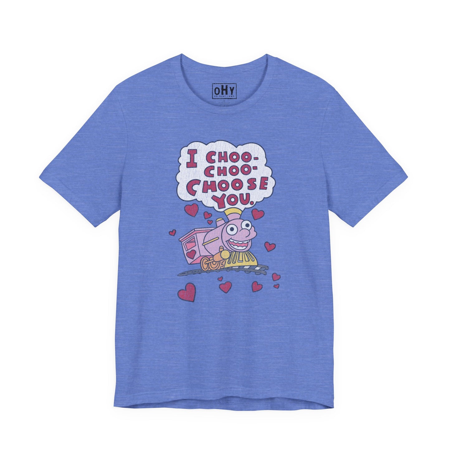 I Choo Choo Choose You Bella Tee