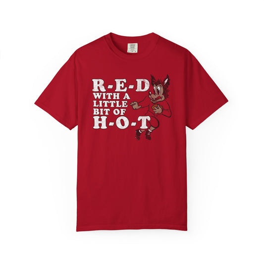 R-E-D H-O-T Comfort Tee