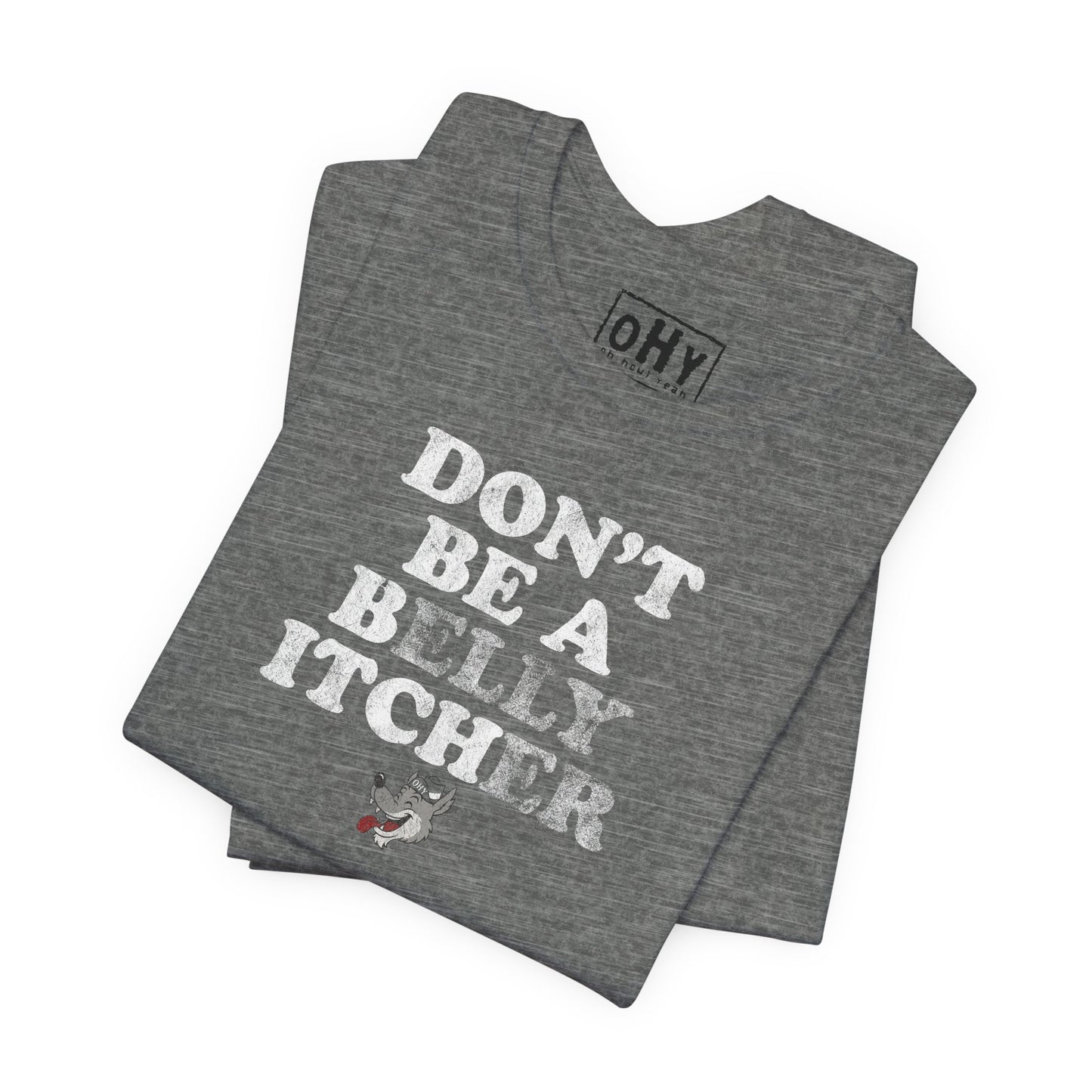 Belly Itcher Tee