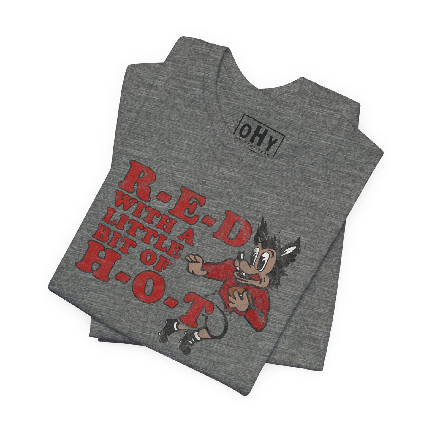 R-E-D H-O-T Bella Tee