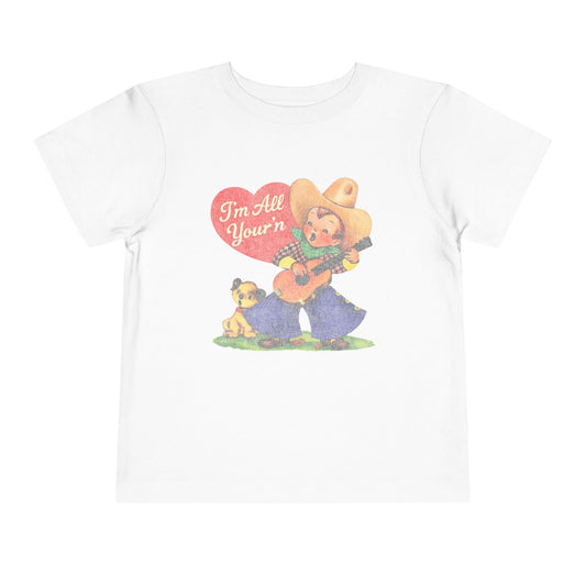I'm All Your'n Toddler Tee
