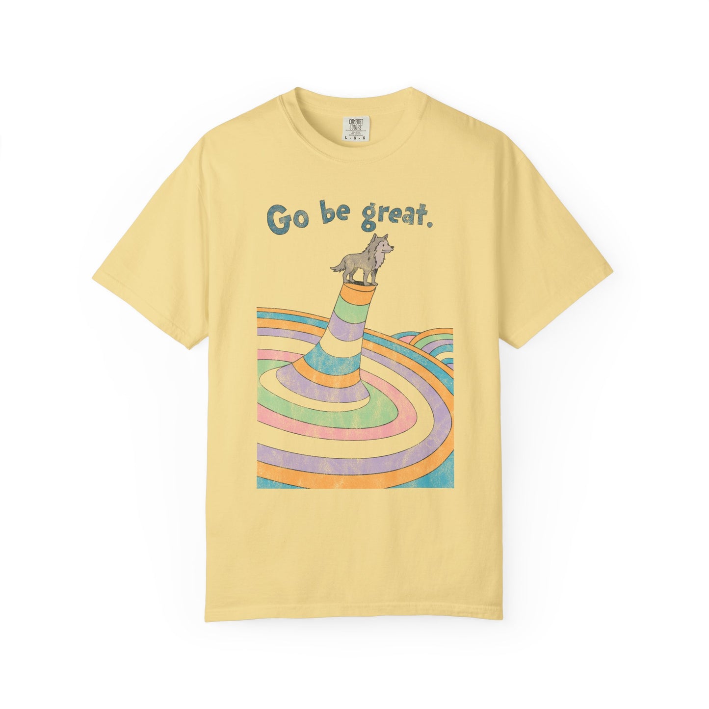 Go Be Great Comfort Tee