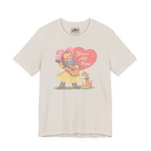 You're All Mine Bella Tee